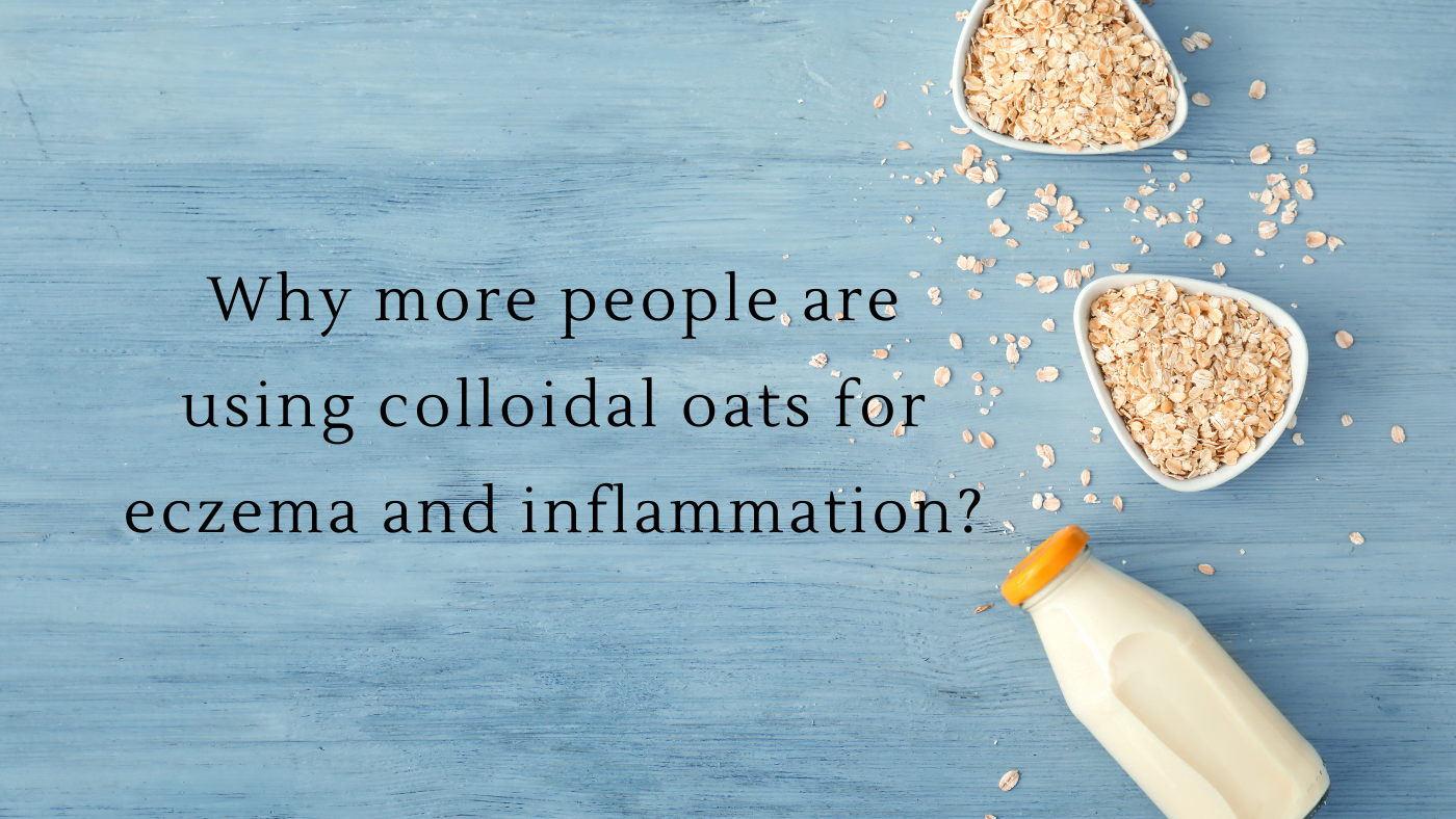 Why More People Are Using Colloidal Oats For Eczema And Inflammation ...